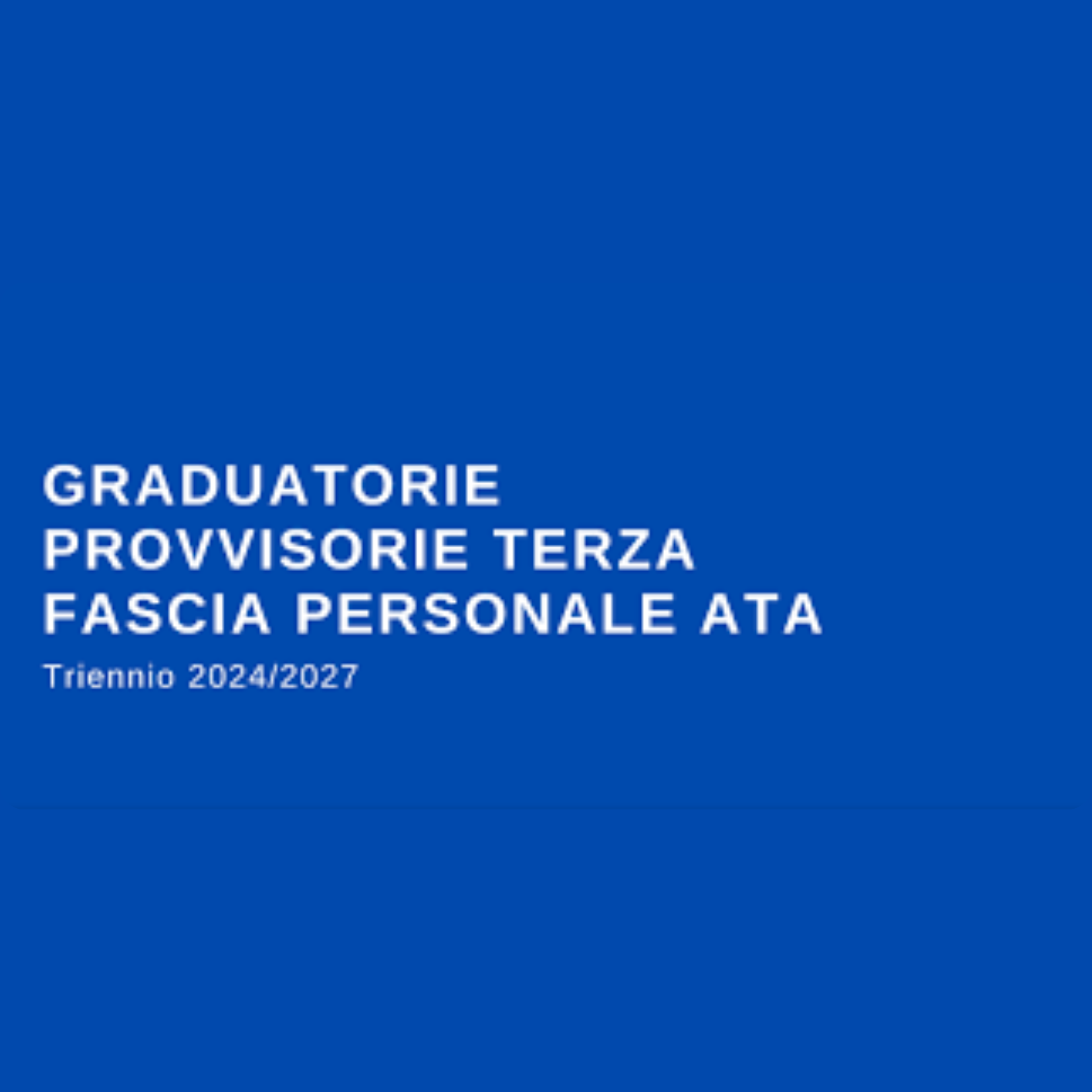 Decreto di pubblicazione graduatorie definitive di Circolo e di Istituto di III fascia del personale ATA valide per il triennio 2024-2027.